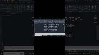 convert your text into  upper and lower case AutoCAD