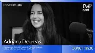 FAAPCAST | Adriana Degreas