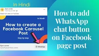 How to add WhatsApp chat button on Facebook page post| In Hindi | 2022