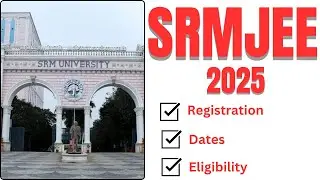 SRMJEEE 2025: Registration, Dates, Eligibility, Pattern, Syllabus#srmjeee #srmjeee2025#srmuniversity
