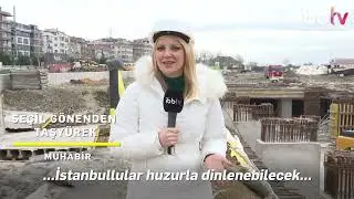 ÇAMAŞIRCIDERE YAŞAM VADİSİ ÇALIŞMALARI