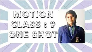 MOTION PHYSICS  CLASS 9 🚲 FULL ONE SHOT CONCEPT and derivation