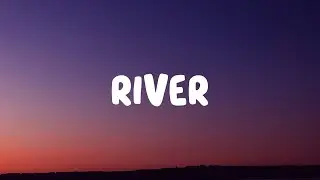 Miley Cyrus - River (Lyrics)