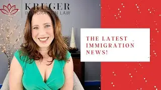Immigration News Update