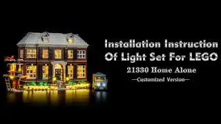 Installation Instruction Of Light Set For LEGO 21330 Home Alone.