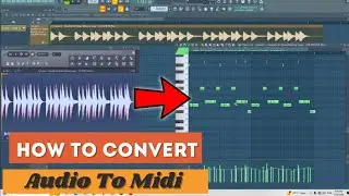 How To Convert Audio Samples To Midi In FL Studio 21 || Audio Files Ko Midi Me Kaise Convert Kare