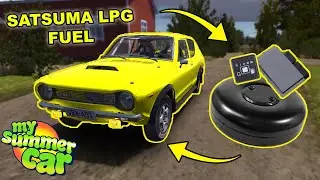 New fuel - LPG! I broke my Satsuma | My Summer Car #34