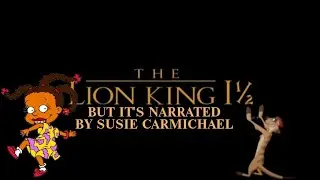 The Lion King 1½ trailer but it's Narrated by Susie Carmichael