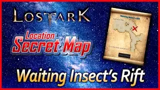 Lost Ark - Waiting Insect's Rift | Secret Map