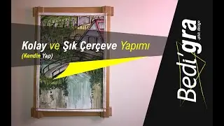 Kolay ve Şık Çerçeve Yapımı! (Kendin Yap)