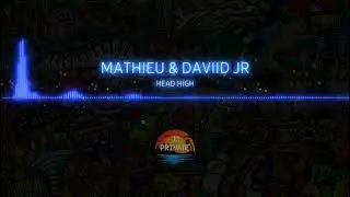 HEAD HIGH - MATHIEU & DAVIID JR