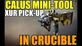 Calus Mini-Tool From Xur in Crucible Destiny 2 Season of the Wish