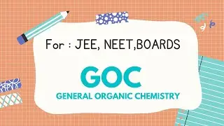 GOC  || CHEMISTRY || Short Notes || JEE MAINS/ADVANCED || NEET || Class 11th-12th ||