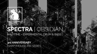 Spectra | Obsidian - Halftime + Experimental Drum & Bass