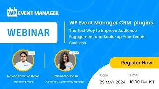 WP Event Manager CRM  plugins: The Best Way to Improve Audience Engagement