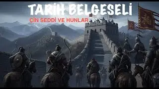 Çin Seddi Nasıl Yapıldı? Dünyanın En Büyük Mühendislik Projesi | Tarih Belgeseli