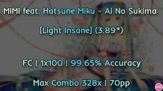 (osu!) MIMI feat. Hatsune Miku - Ai No Sukima [Light Insane] FC 99.65% 1x100 (3.89*)