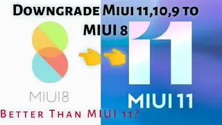 MIUI 11 DOWNGRADE TO MIUI 8 | Revert Back to MIUI 8 | ENGLISH