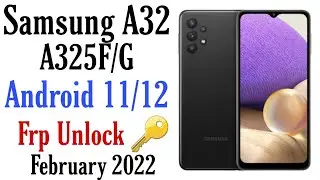 Samsung A32 FRP Bypass Android 11 | Samsung A32 Google Account Bypass 2022 Samsung A325F FRP Bypass
