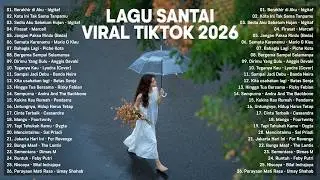 Lagu Santai Viral Tiktok 2026 — Lagu Pop Indonesia Terbaru 2026 💦 Top Hits Indonesia 2026