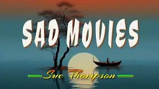 SAD MOVIES [ karaoke version ] popularized by SUE THOMPSON