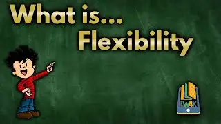 What is Flexibility?