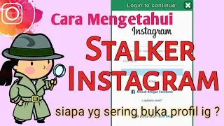Cara Mengetahui Orang Yang Sering Melihat Profil Instagram Kita