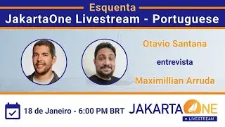 Esquenta JakartaOne Livestream Portuguese 2024: Otavio Santana entrevista Maximillian Arruda