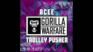Acee - Trolley Pusher
