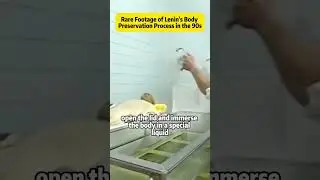Rare Footage of Lenin's Body Preservation Process in the 90s