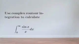 EX: The integral of sin(x) / x (part 2)