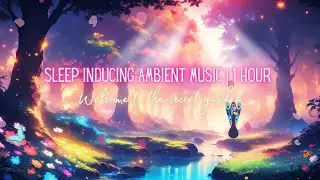 Sleep-Inducing Ambient Music | Deep Sleep, Insomnia Relief, & Magical Forest Sounds 🌿✨