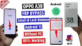 OPPO A38 FRP BYPASS Gmail Id Lock Remove Android 14 Without  PC101%  Working 2026