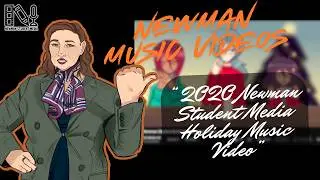 Newman Student Media Holiday Music Video