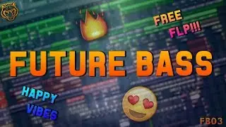 [FREE FLP] HAPPY FUTURE BASS VIBES!!!! - FB03 -