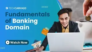 Banking Domain Fundamentals | Get Banking Domain Knowledge