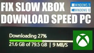 Fix Slow Xbox PC Download Speeds - Win 10/11 COD BlackOps 6