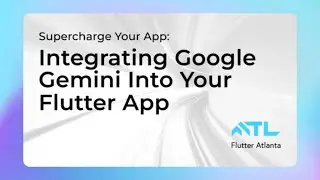 Supercharge Your App: Integrating Google Gemini Into Your Flutter App