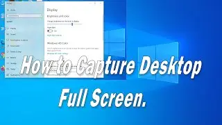 How to Capture Desktop Screen in full screen mode or in window mode