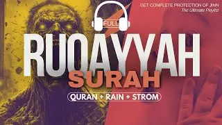 Complete Ruqyah Surah  (Full) with rain effect | Get a Peaceful Sleep with Quran - Baby & Adults