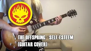 The Offspring - Self Esteem (Guitar Cover)