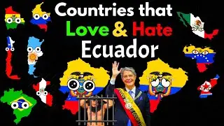 Countries That Love/Hate Ecuador