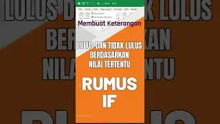 Cara membuat keterangan Lulus atau tidak lulus dengan kriteria nilai di Excel #excel #microsoftexcel