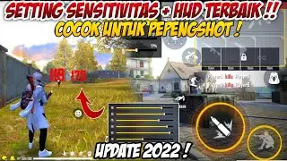 NEW UPDATE 2022❗SETINGAN SENSITIVITAS + CUSTOM HUD TERBAIK AUTO HEADSHOT! Sensitivitas Work All HP