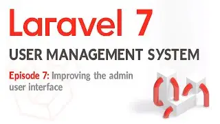 Laravel 7 - User login and management system with roles - EP7 Improving the admin user interface