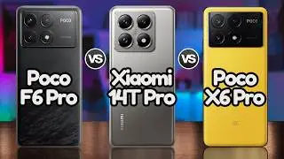 Xiaomi 14T Pro Vs Poco F6 Pro Vs Poco X6 Pro | @Eficientechs👈👀