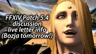 FFXIV Patch 5.4 Discussion - Live Letter Information (BOZJA TOMORROW!)