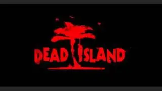 Dead Island Trailer Song