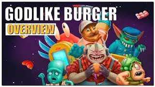 Godlike Burger Gameplay Overview | 2022