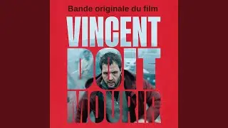 John Kaced – Vincent Must Die Theme Compilation (Vincent doit mourir OST)